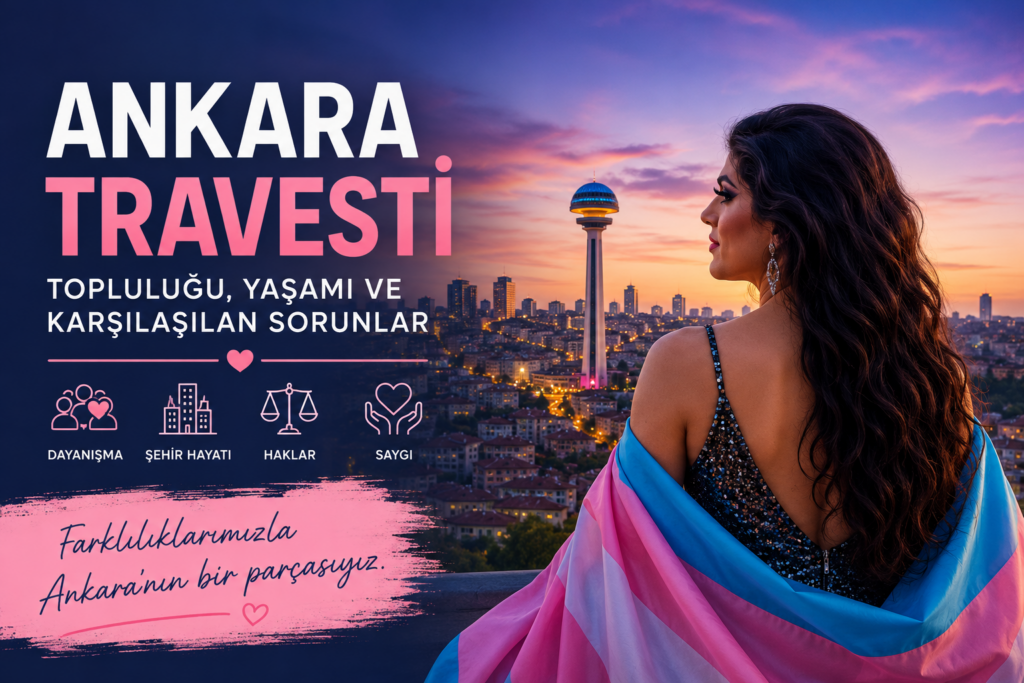 Ankara Travesti Kültürü, Dayanışma ve Şehir Hayatı